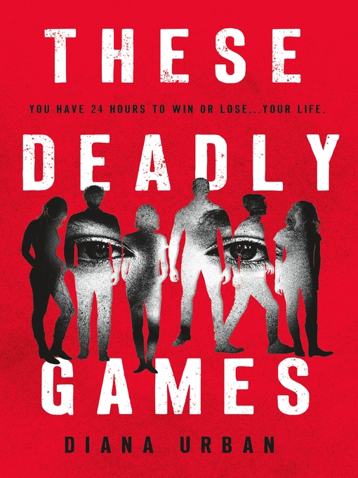 Title details for These Deadly Games by Diana Urban - Wait list